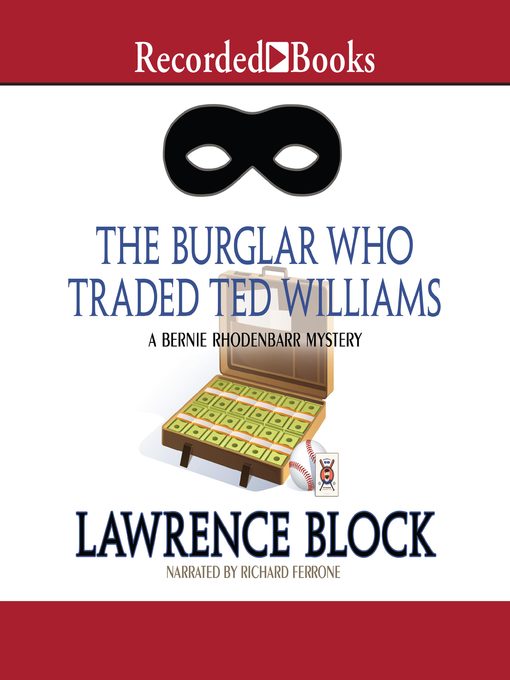 Title details for The Burglar Who Traded Ted Williams by Lawrence Block - Wait list
